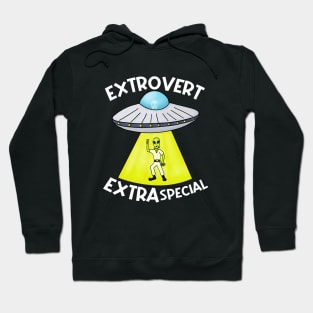 Extrovert Extra Special Hoodie